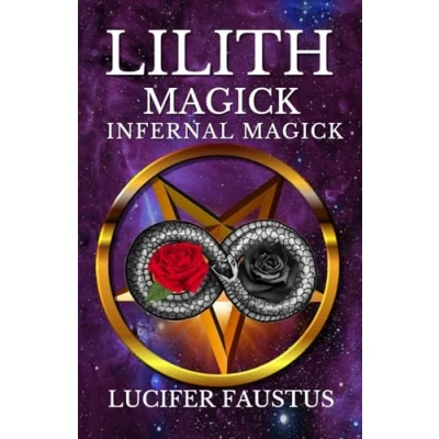 Abbildung von Lilith Magick: Infernal Magick (Deities in Magick, Band 2)