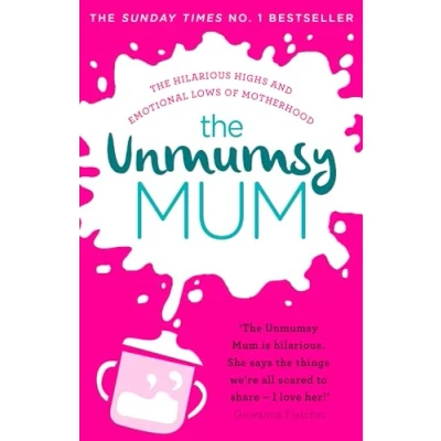 Abbildung von The Unmumsy Mum: hilarious, relatable No.1 Sunday Times bestseller