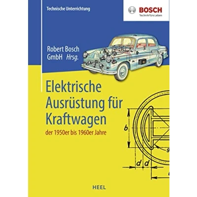 Abbildung von Elektrische Ausrüstung für Kraftwagen der 1950er bis 1960er Jahre: Technische Unterrichtung