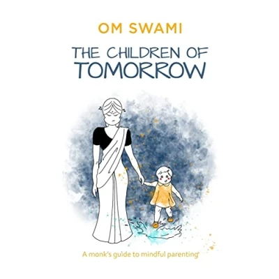 Abbildung von The Children of Tomorrow: A Monks&#039; Guide to Mindful Parenting