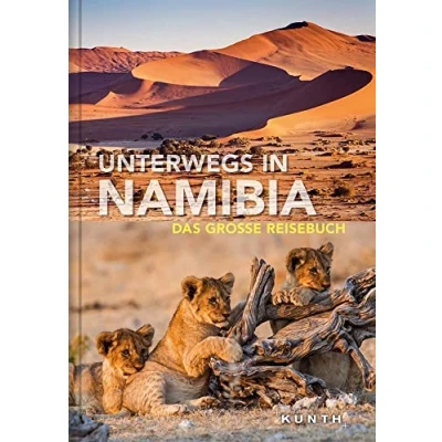 Abbildung von Unterwegs in Namibia: Das große Reisebuch (KUNTH Unterwegs)