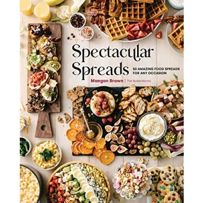 Abbildung von Spectacular Spreads: 50 Amazing Food Spreads for Any Occasion