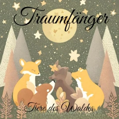 Abbildung von Traumfänger Tiere des Waldes: Gute Nacht Geschichten zum Kuscheln und Einschlafen