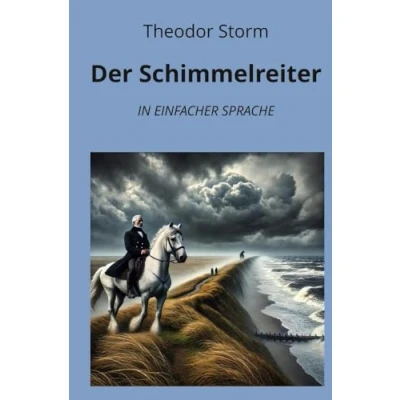 Abbildung von Der Schimmelreiter: in einfacher Sprache (Klassiker Sprache)