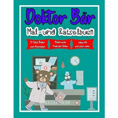Abbildung von Doktor Bär / Mal und Rätselbuch: für Kinder ab 5 Jahren Thema Arzt Medizin Krankenhaus Tierische Spiele Fehler finden