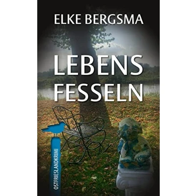 Abbildung von Lebensfesseln Ostfrieslandkrimi (Büttner und Hasenkrug ermitteln)