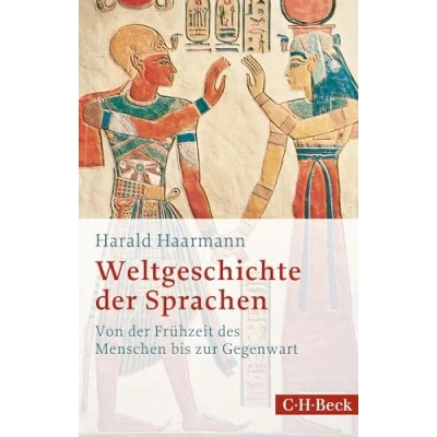 Abbildung von Weltgeschichte der Sprachen: Von Frühzeit des Menschen bis zur Gegenwart (Beck Paperback)