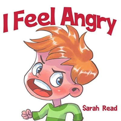 Abbildung von I Feel Angry: (Children&#039;s Book About Anger, Emotions &amp; Feelings, Ages 3 5, Preschool, Kindergarten) (Emotional Regulation, Band 1)