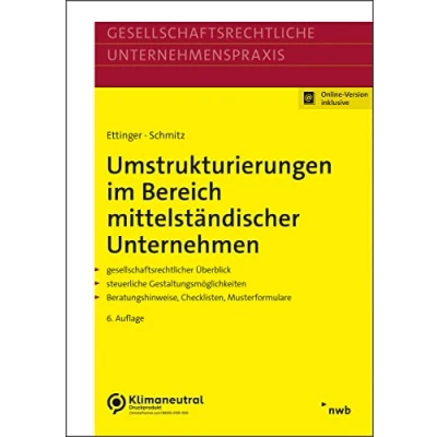 Abbildung von Umstrukturierungen im Bereich mittelständischer Unternehmen: Gesellschaftsrechtlicher Überblick. Steuerliche Gestaltungsmöglichkeiten. ... (Gesellschaftsrechtliche Unternehmenspraxis)
