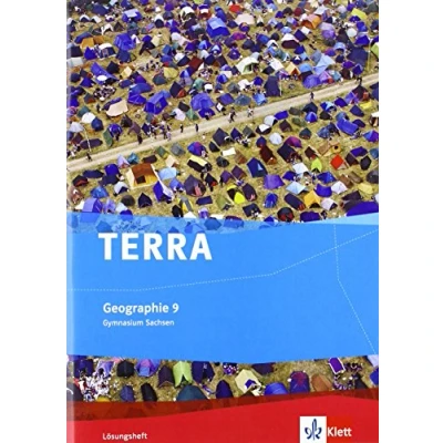 Abbildung von TERRA Geographie 9. Ausgabe Sachsen Gymnasium: Lösungsheft Klasse 9 (TERRA Geographie. für Gymnasium ab 2010)
