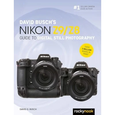 Abbildung von David Busch&#039;s Nikon Z9/Z8 Guide to Digital Still Photography (The Busch Camera Guide)