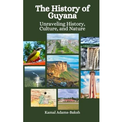 Abbildung von The History of Guyana: Unraveling History, Culture, and Nature