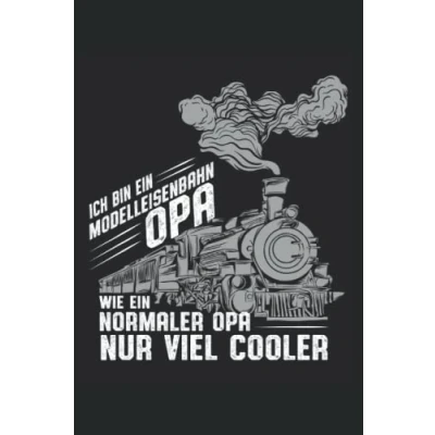 Abbildung von Ich bin ein Modelleisenbahn Opa: Notizbuch Tagebuch DIN A5 Liniert 120 Seiten