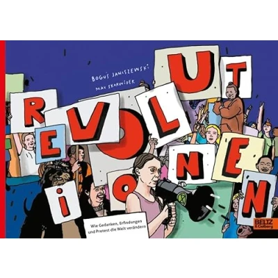 Abbildung von Revolutionen: Wie Gedanken, Erfindungen und Protest die Welt verändern
