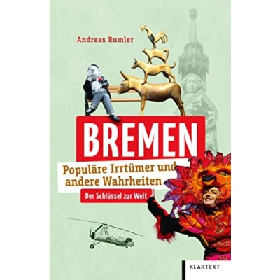 Abbildung von Bremen: Populäre Irrtümer und andere Wahrheiten (Irrtümer Wahrheiten)