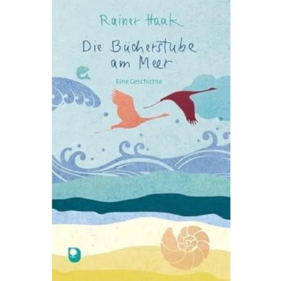 Abbildung von Die Bücherstube am Meer: Eine Geschichte (Edition Eschbach)
