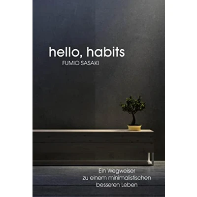 Abbildung von Hello, habits: Ein Wegweiser zu einem minimalistischen besseren Leben