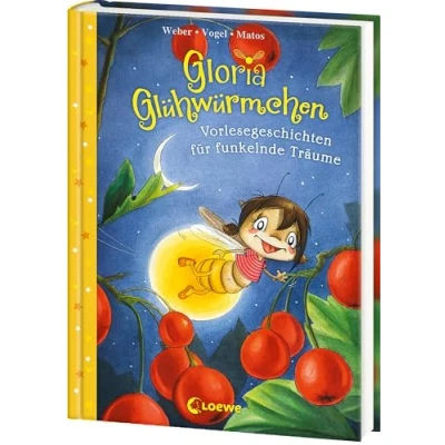 Abbildung von Gloria Glühwürmchen (Band 5) Vorlesegeschichten für funkelnde Träume: Liebevolle Gute Nacht Geschichten zum Kuscheln und Einschlafen Kinder ab 5 Jahren