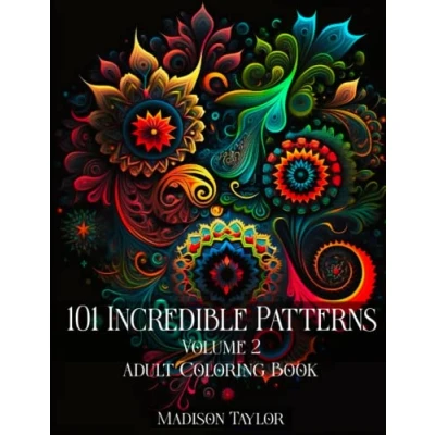 Abbildung von 101 Incredible Patterns Volume 2 An Easy Mindfulness Coloring Book for Adults Relaxation and Stress Relief Adult ... Relief)