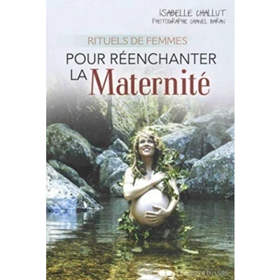 Abbildung von Rituels de femmes pour réenchanter la maternité