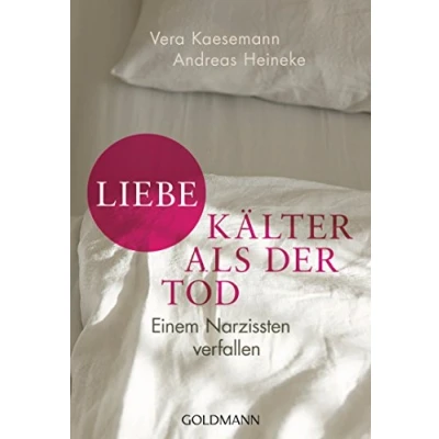 Abbildung von Liebe kälter als der Tod: Einem Narzissten verfallen