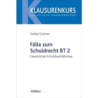 Abbildung von Fälle zum Schuldrecht BT 2: Gesetzliche Schuldverhältnisse (Klausurenkurs)