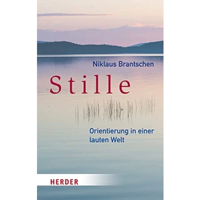 Abbildung von Stille: Orientierung in einer lauten Welt (HERDER spektrum)