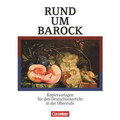 Abbildung von Rund um ... Sekundarstufe II: Barock Kopiervorlagen für den Deutschunterricht in der Oberstufe