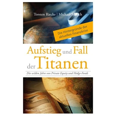Abbildung von Aufstieg und Fall der Titanen: Die wilden Jahre von Private Equity Hedge Fonds