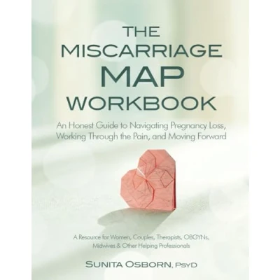 Abbildung von the Miscarriage Map Workbook: An Honest Guide to Navigating Pregnancy Loss, Working Through pain, and Moving Forward