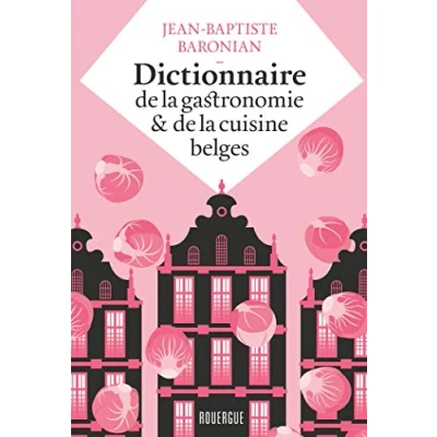 Abbildung von Dictionnaire de la gastronomie et cuisine belges