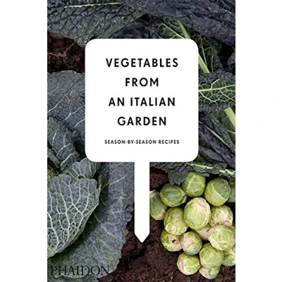 Abbildung von Vegetables from an Italian Garden: Season by Recipes