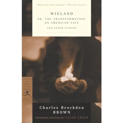 Abbildung von Wieland: or, The Transformation: An American Tale and Other Stories (Modern Library Classics)