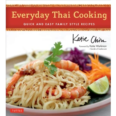 Abbildung von Everyday Thai Cooking: Quick and Easy Family Style Recipes