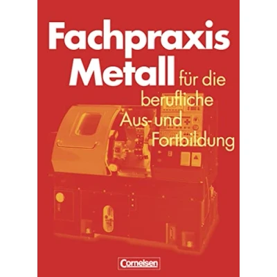 Abbildung von Fachpraxis Metall Für die berufliche Aus und Fortbildung: Schulbuch