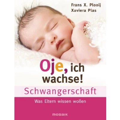 Abbildung von Oje, ich wachse! Schwangerschaft: Was Eltern wissen wollen