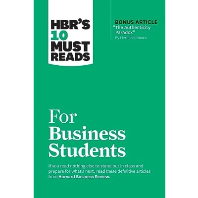 Abbildung von HBR&#039;s 10 Must Reads for Business Students (with bonus article &quot;The Authenticity Paradox&quot; by Herminia Ibarra)