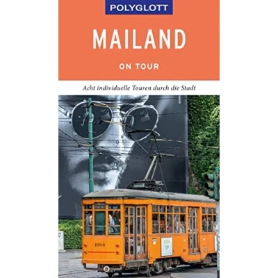 Abbildung von POLYGLOTT on tour Reiseführer Mailand: Acht individuelle Touren durch die Stadt