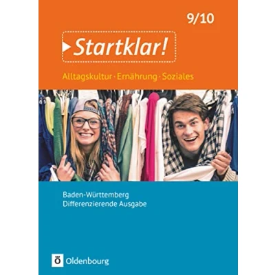 Abbildung von Startklar! Alltagskultur, Ernährung, Soziales Differenzierende Ausgabe Baden Württemberg 9./10. Schuljahr: Schulbuch
