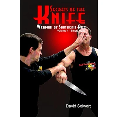 Abbildung von Secrets of the Knife: Weapons Southeast Asia (Empty Hand vs Knife, Band 1)