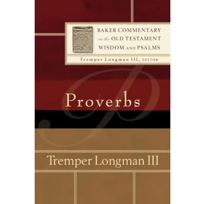 Abbildung von Proverbs (Baker Commentary on the Old Testament Wisdom and Psalms)