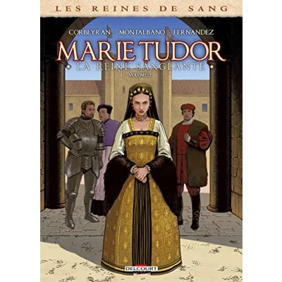 Abbildung von Les Reines de Sang Marie Tudor T02: Tome 2