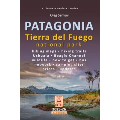 Abbildung von PATAGONIA, Tierra del Fuego: Smart Travel Guide for Nature Lovers, Hikers, Trekkers, Photographers (Wilderness Explorer)