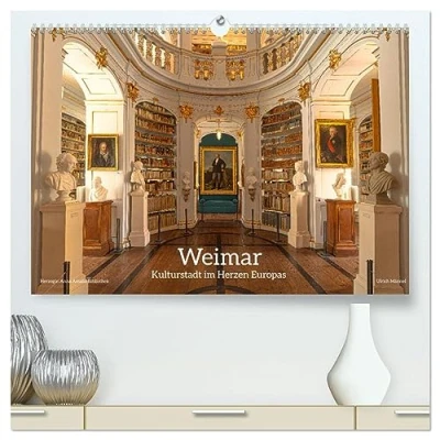 Abbildung von Weimar Kulturstadt im Herzen Europas (hochwertiger Premium Wandkalender 2025 DIN A2 quer), Kunstdruck in Hochglanz