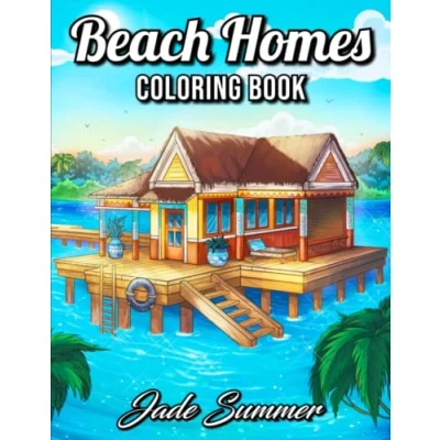 Abbildung von Beach Homes: An Adult Coloring Book with Beautiful Vacation Houses, Charming Interior Designs, and Relaxing Nature Scenes