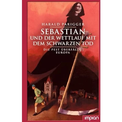 Abbildung von Sebastian und der Wettlauf mit dem Schwarzen Tod: Die Pest überfällt Europa
