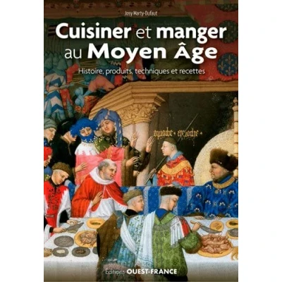 Abbildung von Cuisiner et manger au Moyen Âge: Histoire, produits, techniques recettes