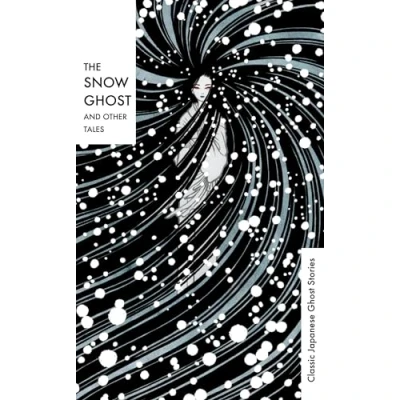 Abbildung von The Snow Ghost and Other Tales: Classic Japanese Stories (Vintage Classics)