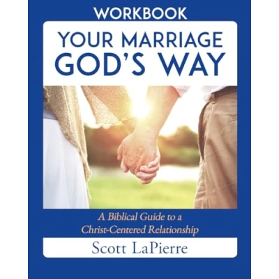 Abbildung von Your Marriage God’s Way Workbook: a Biblical Guide to Christ Centered Relationship