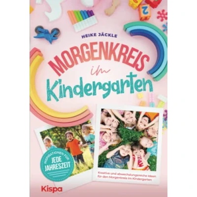 Abbildung von Morgenkreis im Kindergarten: Kreative und abwechslungsreiche Ideen für den Inspirationen jede Jahreszeit